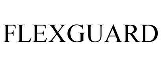 FLEXGUARD trademark