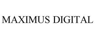 MAXIMUS DIGITAL trademark