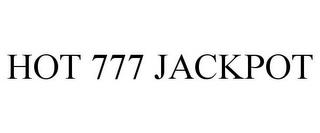 HOT 777 JACKPOT trademark