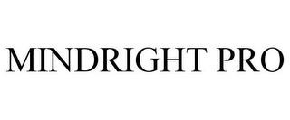 MINDRIGHT PRO trademark