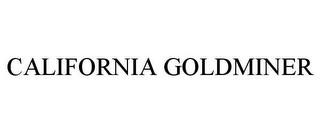 CALIFORNIA GOLDMINER trademark