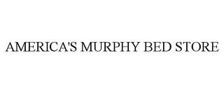 AMERICA'S MURPHY BED STORE trademark