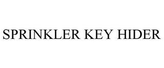 SPRINKLER KEY HIDER trademark