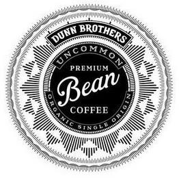 DUNN BROTHERS UNCOMMON PREMIUM BEAN COFFEE ORGANIC SINGLE ORIGIN trademark