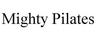 MIGHTY PILATES trademark