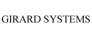 GIRARD SYSTEMS trademark