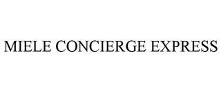 MIELE CONCIERGE EXPRESS trademark