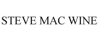 STEVE MAC WINE trademark