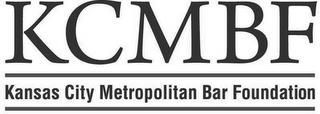 KCMBF KANSAS CITY METROPOLITAN BAR FOUNDATION trademark