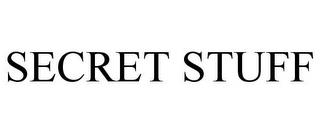 SECRET STUFF trademark