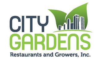 CITY GARDENS RESTAURANTS AND GROWERS, INC. trademark