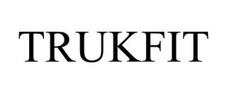 TRUKFIT trademark