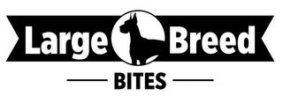 LARGE BREED BITES trademark