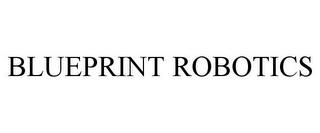 BLUEPRINT ROBOTICS trademark