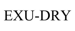 EXU-DRY trademark