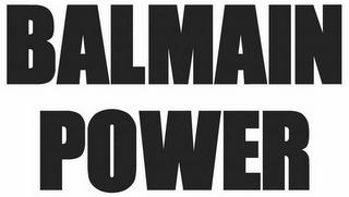 BALMAIN POWER trademark