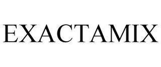 EXACTAMIX trademark