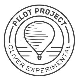 PILOT PROJECT OLIVER EXPERIMENTAL trademark