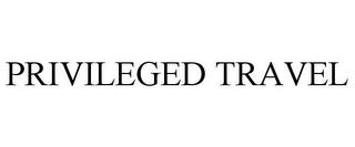 PRIVILEGED TRAVEL trademark