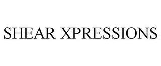 SHEAR XPRESSIONS trademark