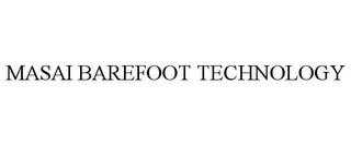 MASAI BAREFOOT TECHNOLOGY trademark