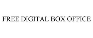 FREE DIGITAL BOX OFFICE trademark