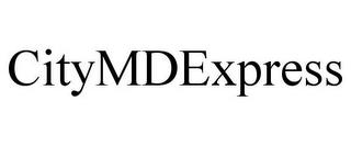 CITYMDEXPRESS trademark