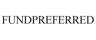 FUNDPREFERRED trademark