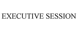 EXECUTIVE SESSION trademark