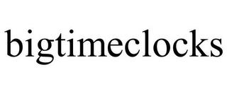 BIGTIMECLOCKS trademark