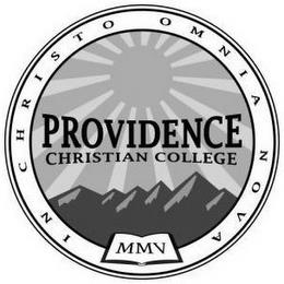 IN CHRISTO OMNIA NOVA MMV PROVIDENCE CHRISTIAN COLLEGE trademark