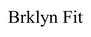 BRKLYN FIT trademark