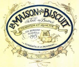 LA MAISON DU BISCUIT LE TOUT AU BEURRE TRADITION ET QUALITE ETS BURNOUF FONDÉS EN 1903 SORTOSVILLE-EN-BEAUMONT DEPUIS 1903 trademark