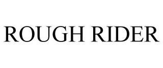 ROUGH RIDER trademark