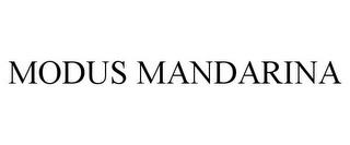 MODUS MANDARINA trademark