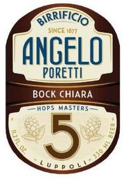 BIRRIFICIO ANGELO PORETTI SINCE 1877 BOCK CHIARA HOPS MASTERS 5 11.2 FL. OZ. LUPPOLI 330 ML BEER trademark