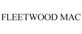 FLEETWOOD MAC trademark