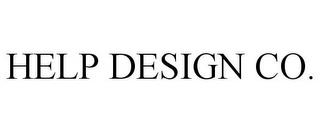 HELP DESIGN CO. trademark