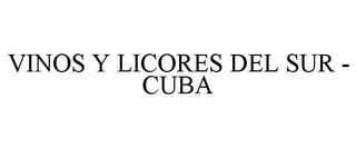 VINOS Y LICORES DEL SUR - CUBA trademark