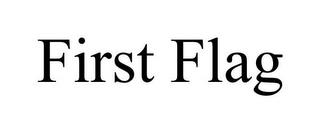 FIRST FLAG trademark