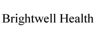 BRIGHTWELL HEALTH trademark