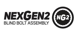 NEXGEN2 BLIND BOLT ASSEMBLY NG2 trademark