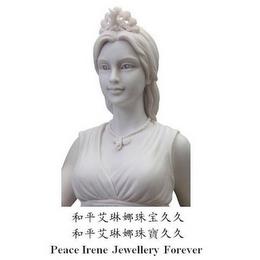 PEACE IRENE JEWELLERY FOREVER trademark