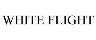 WHITE FLIGHT trademark