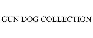 GUN DOG COLLECTION trademark