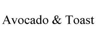 AVOCADO & TOAST trademark