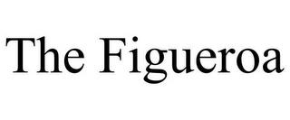 THE FIGUEROA trademark