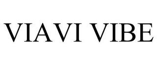 VIAVI VIBE trademark