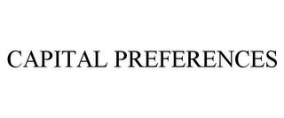 CAPITAL PREFERENCES trademark