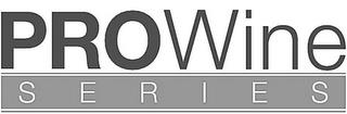 PROWINE SERIES trademark